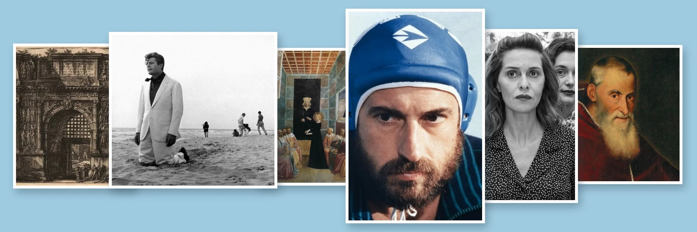 Collage: a Piranesi etching of an arch, a beach scene from Fellini, a fresco of Saint Catherine of Alexandria, Nanni Moretti in a swim cap, a still from C'è ancora domani, and Titian's portrait of Paul III Farnese